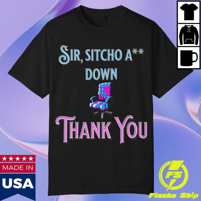 "Sir, Sitcho A** Down" Regal Edition Top Shirt - Limited Edition Drop Jaypierlis Merch Official